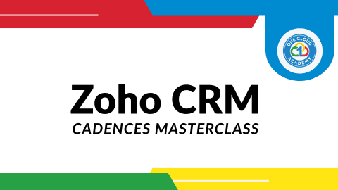 One Cloud Academy Zoho CRM Cadences